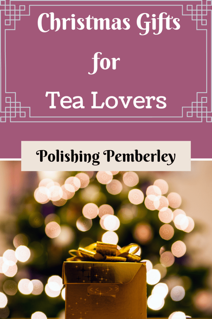 Christmas Gifts for Tea Lovers
Polishing Pemberley