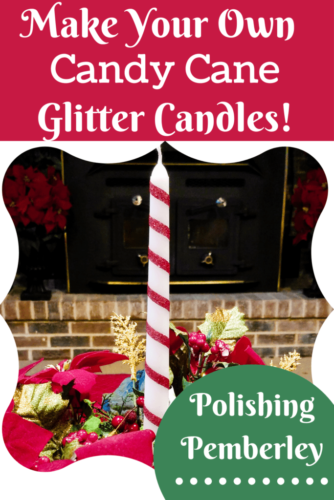 Make Your Own Candy Cane Glitter Candles
Polishing Pemberley